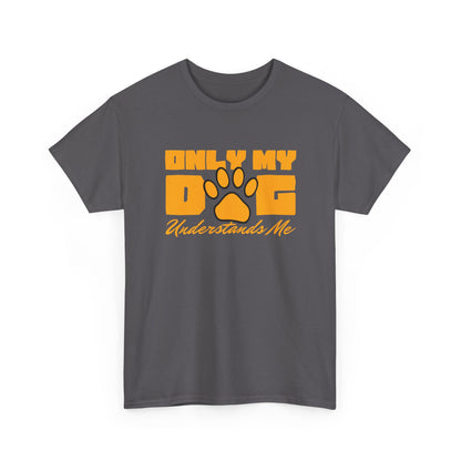 Short Sleeve-Only My Dog Understands Me Tee