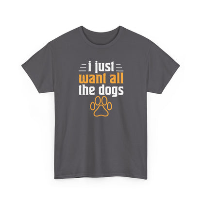 Short Sleeve-I Just Want All the Dogs Tee