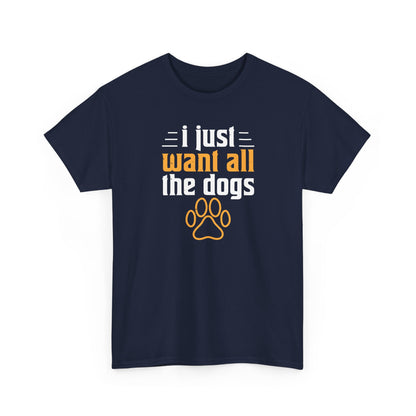 Short Sleeve-I Just Want All the Dogs Tee