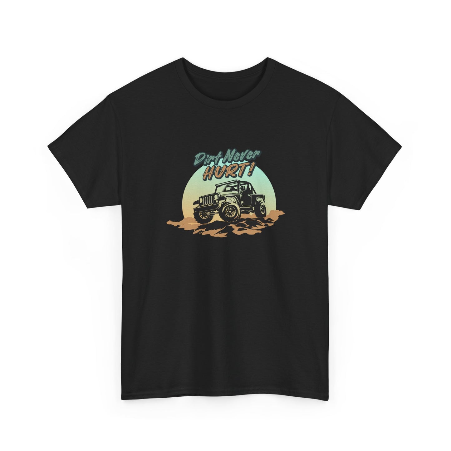 Short Sleeve-Dirt Never Hurt Tee