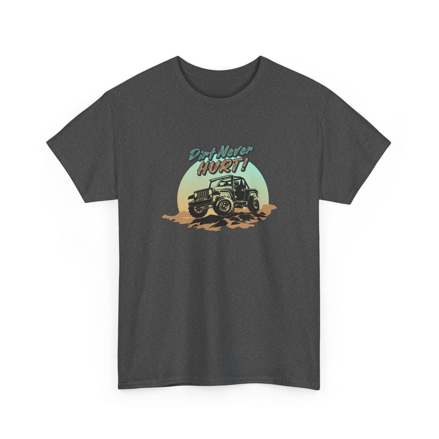Short Sleeve-Dirt Never Hurt Tee