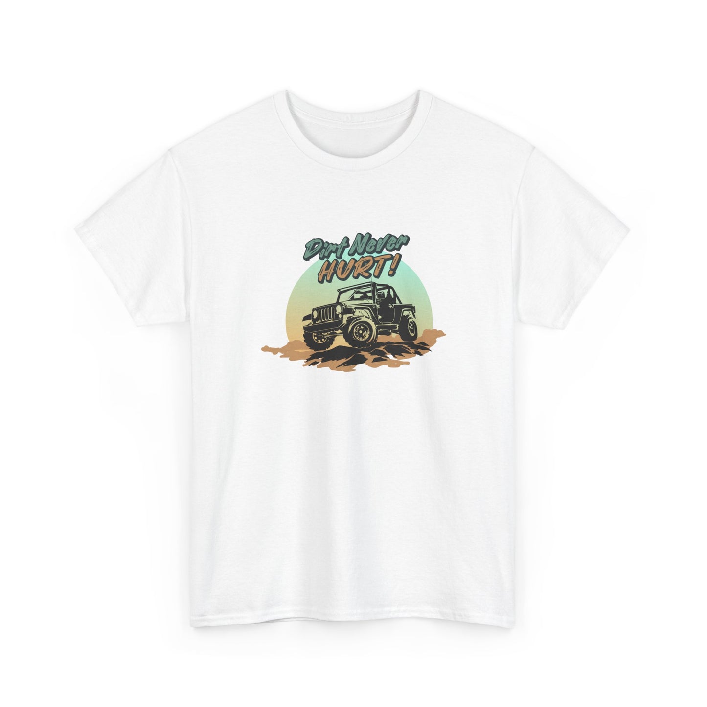 Short Sleeve-Dirt Never Hurt Tee