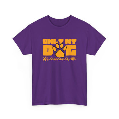 Short Sleeve-Only My Dog Understands Me Tee