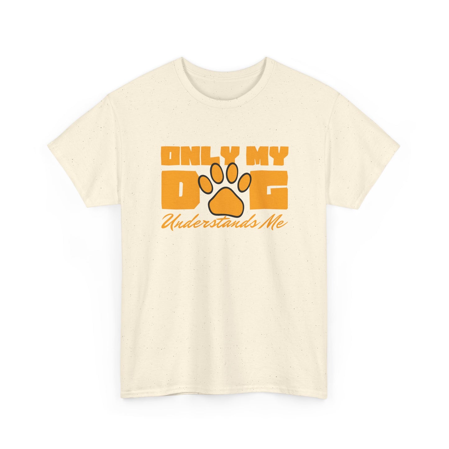 Short Sleeve-Only My Dog Understands Me Tee