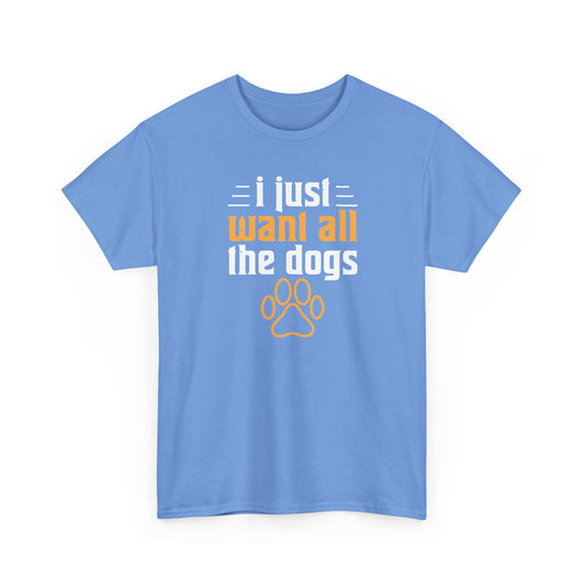 Short Sleeve-I Just Want All the Dogs Tee