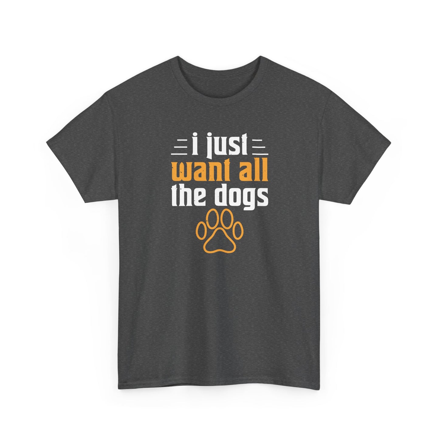 Short Sleeve-I Just Want All the Dogs Tee